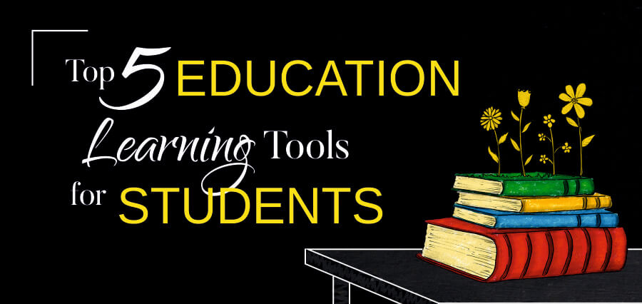 Top 5 Education Learning Tools for Students