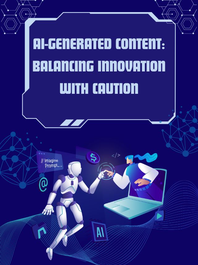 Read more about the article AI-Generated Content: Balancing Innovation with Caution